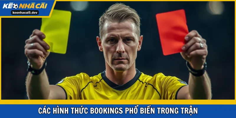 Các hình thức Bookings phổ biến trong trận