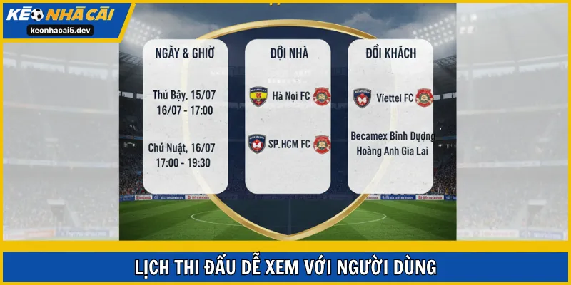 Lịch thi đấu dễ xem với người dùng