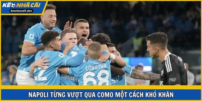 Napoli từng vượt qua Como một cách khó khăn