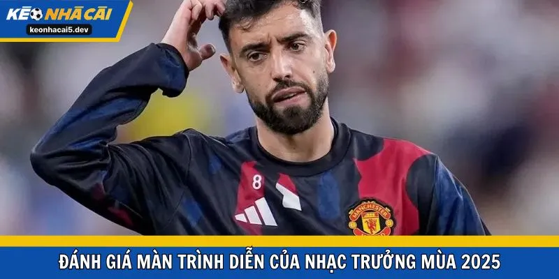 Đánh giá màn trình diễn của nhạc trưởng mùa 2025