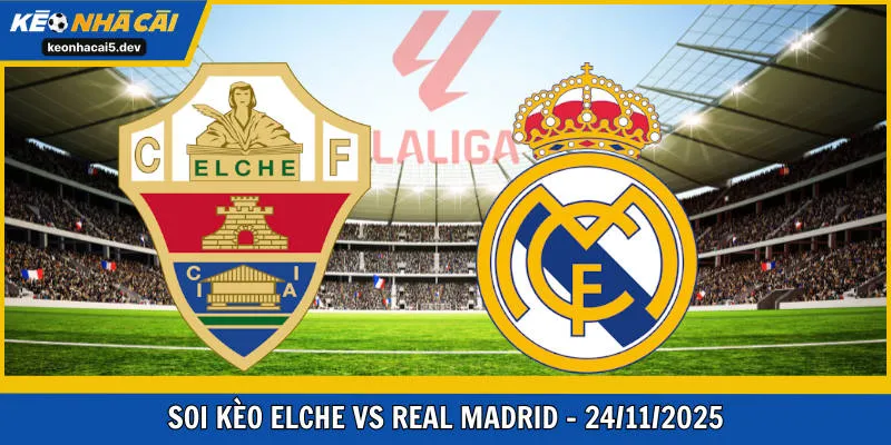 Elche vs Real Madrid