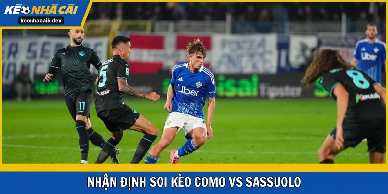Soi kèo, dự đoán nhanh cho trận Como vs Sassuolo tại vòng 13